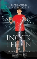 Blackwood Chronicles: Inock Tehan and the Forbidden Clan 1528917952 Book Cover