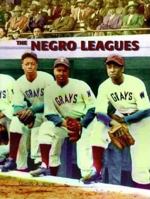 The Negro Leagues (African-American Achievers) 0791025918 Book Cover