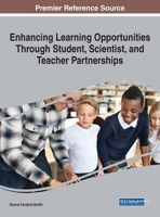 Enhancing Learning Opportunities Through Student, Scientist, and Teacher Partnerships 1799876187 Book Cover