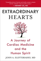 Extraordinary Hearts: A Journey of Cardiac Medicine and the Human Spirit 0425271528 Book Cover