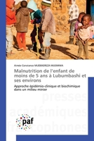 Malnutrition de l'enfant de moins de 5 ans à Lubumbashi et ses environs (French Edition) 3841631851 Book Cover