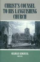 Christ's Counsel to His Languishing Church 1573580503 Book Cover