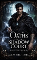 Oaths of the Shadow Court: Shadow Court Casefiles – Book Two B0GMHTKL64 Book Cover
