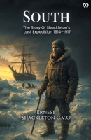 South The Story Of Shackleton's Last Expedition 1914 1917 9371136782 Book Cover
