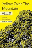 Yellow Over The Mountain 1999958306 Book Cover