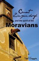 Count Zinzendorf and the Spirit of the Moravians 162839837X Book Cover