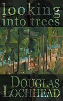 Looking Into Trees 0981024432 Book Cover