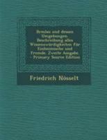 Breslau Und Dessen Umgebungen. Beschreibung Alles Wissensw�rdigkeiten F�r Einheimische Und Fremde. Zweite Ausgabe. 1295067323 Book Cover