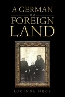 A German in a Foreign Land 1796066427 Book Cover