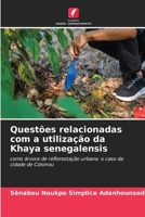 Questões relacionadas com a utilização da Khaya senegalensis (Portuguese Edition) 6630153537 Book Cover