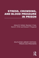 Stress, Crowding, and Blood Pressure in Prison (Routledge Library Editions: Prison and Prisoners) 103255858X Book Cover