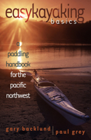 Easykayaking Basics: A Paddling Handbook for the Pacific Northwest 155017309X Book Cover