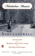 Manhattan Memoir: American Girl; Manhattan, When I Was Young; Speaking with Strangers 0140291903 Book Cover