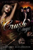 Chronicles of Crush Onyx: Crush Onyx 0983589607 Book Cover