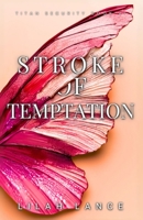 Stroke of Temptation (Thierry's Edition): Titan Security Series Book 6 1968533079 Book Cover