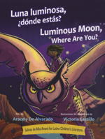 Luna Luminosa, Donde Estas? = Luminous Moon, Where Are You? B0GMZ3K9KT Book Cover