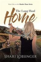 The Long Haul Home: Book One in the Hunker Down Series 1643508431 Book Cover