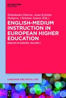 English-Medium Instruction in European Higher Education: English in Europe, Volume 3 1614517258 Book Cover