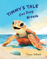 Timmy's Tale: One Deep Breath B0DJFMRG11 Book Cover