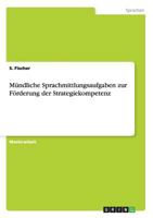 M�ndliche Sprachmittlungsaufgaben zur F�rderung der Strategiekompetenz 365648225X Book Cover