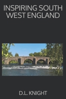 INSPIRING SOUTH WEST ENGLAND B08762DV32 Book Cover