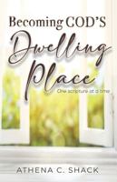 Becoming God's Dwelling Place: One Scripture at a Time 1948877686 Book Cover