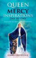 Queen of Mercy Inspirations Day by Day: Taken From the Queen of Mercy Meditations 1722900423 Book Cover