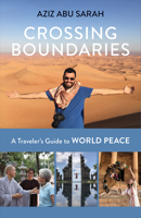 Crossing Boundaries: A Traveler's Guide to World Peace (16pt Large Print Edition) 1523088559 Book Cover