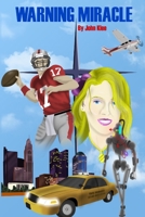 Warning Miracle 0615254896 Book Cover