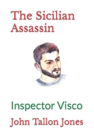 The Sicilian Assassin: Inspector Visco 1980584486 Book Cover