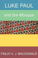 Luke Paul and the Mosque 1905565232 Book Cover