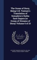 The Ocean of Story, Being C.H. Tawney's Translation of Somadeva's Katha Sarit Sagara (or Ocean of Streams of Story) Volume 6 of 10 9354038824 Book Cover