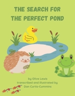 The Search for the Perfect Pond B0BRPKT7C6 Book Cover