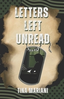 Letters Left Unread: Military Spicy Romance, Book 3 in the Heartbreak & Heat Series B0GK7ZST9S Book Cover