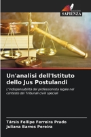 Un'analisi dell'Istituto dello Jus Postulandi (Italian Edition) 620742090X Book Cover