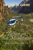 Justice on the Mountain: White River Series 1629897485 Book Cover