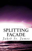 Splitting Facade: -A Novella- 146623881X Book Cover