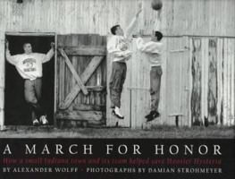 A March for Honor: How a Small Indiana Town and its Team Helped Save Hoosier Hysteria (Fan Series of Sports Books) 1570281726 Book Cover