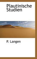 Plautinische Studien 1147756104 Book Cover
