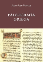 PALEOGRAFÍA GRIEGA: Manual ilustrado 1790291771 Book Cover