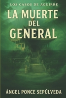 LA MUERTE DEL GENERAL 1795355298 Book Cover