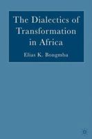 The Dialectics of Transformation in Africa 1349533416 Book Cover