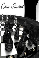 Chess Scorebook: Chess Scorebook & Notation Pad 1655585355 Book Cover