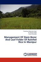 Management Of Stem Borer And Leaf Folder Of Rainfed Rice In Manipur 3659315087 Book Cover