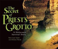 The Secret of Priest's Grotto: A Holocaust Survival Story 1580132618 Book Cover