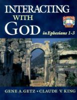 Interacting with God in Ephesians 1-3 0847402002 Book Cover
