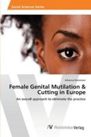 Female Genital Mutilation & Cutting in Europe 3639461207 Book Cover