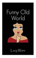 Funny Old World 1787195147 Book Cover