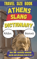 Athens Slang Dictionary: Your Passport to Athenian Humor and Local Lingo (Slang Dictionary Around The World) B0DXBYSRXT Book Cover