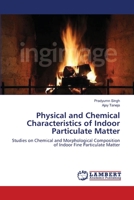 Physical and Chemical Characteristics of Indoor Particulate Matter 3659585297 Book Cover